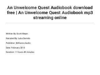 An Unwelcome Quest by Scott Meyer An Unwelcome Quest by Scott Meyer