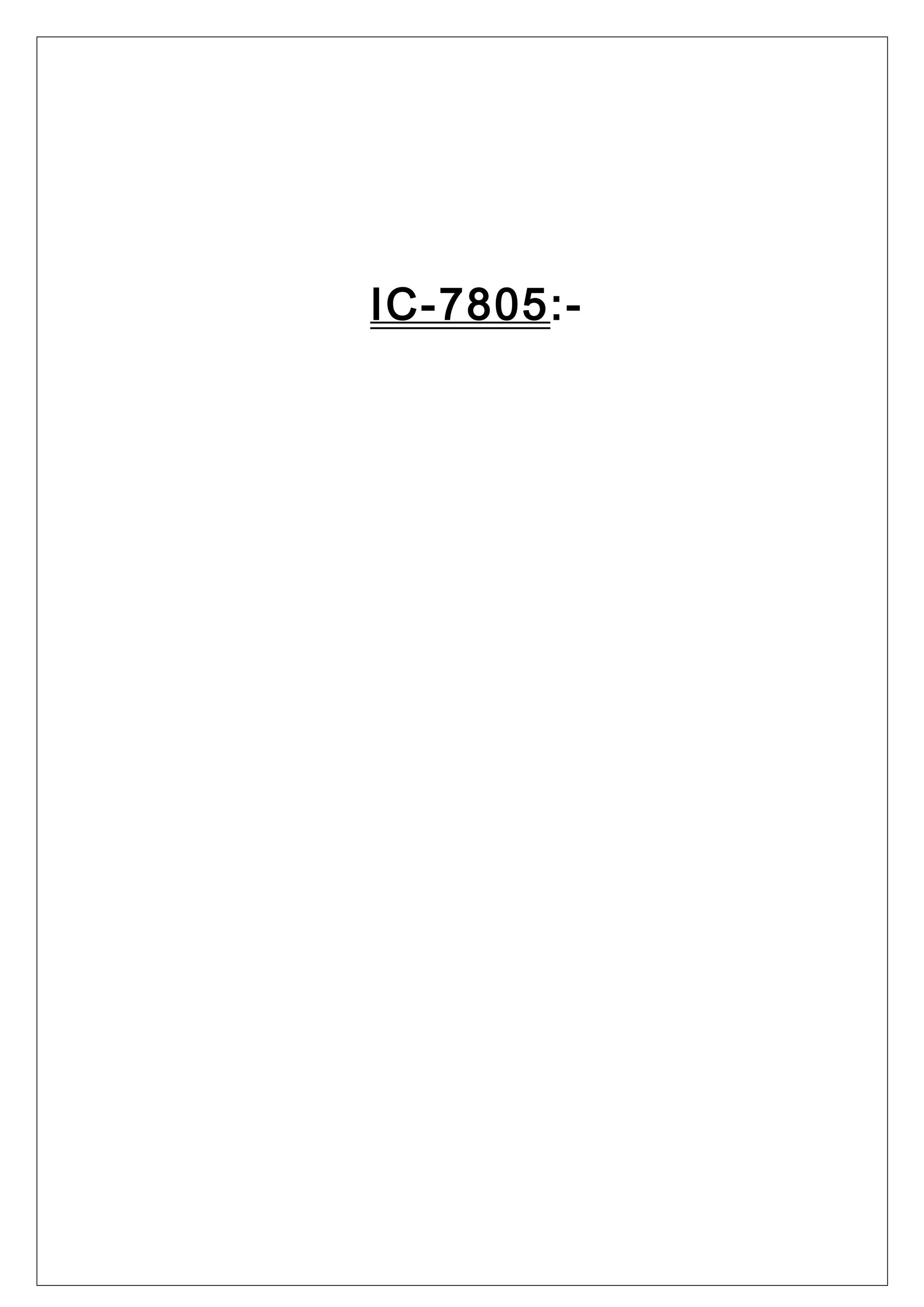 IC-7805:-
 