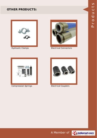 Products

OTHER PRODUCTS:

Hydraulic Clamps

Electrical Connectors

Compression Springs

Electrical Couplers

A Member of

 