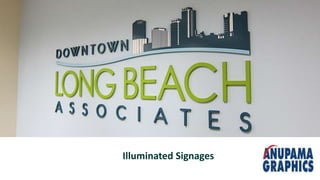 Illuminated Signages
 