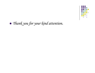 Thank you for your kind attention.
 