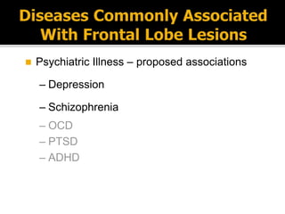  Psychiatric Illness – proposed associations
– Depression
– Schizophrenia
– OCD
– PTSD
– ADHD
 