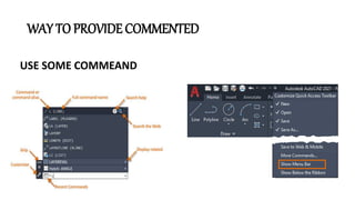 WAY TO PROVIDE COMMENTED
USE SOME COMMEAND
 