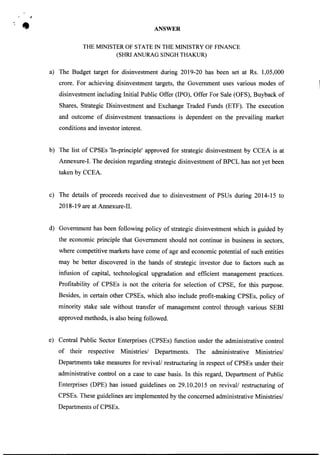 • ANSWER
THE MINISTER OF STATE IN THE MINISTRY OF FINANCE
(SHRI ANURAG SINGH THAKUR)
a) The Budget target for disinvestmen...