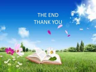 THE END 
THANK YOU 

