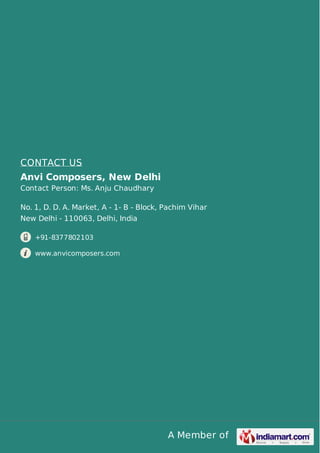 CONTACT US
Anvi Composers, New Delhi
Contact Person: Ms. Anju Chaudhary
No. 1, D. D. A. Market, A - 1- B - Block, Pachim Vihar
New Delhi - 110063, Delhi, India
+91-8377802103
www.anvicomposers.com

A Member of

 