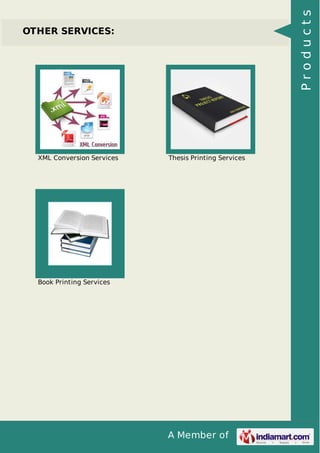 Products

OTHER SERVICES:

XML Conversion Services

Thesis Printing Services

Book Printing Services

A Member of

 