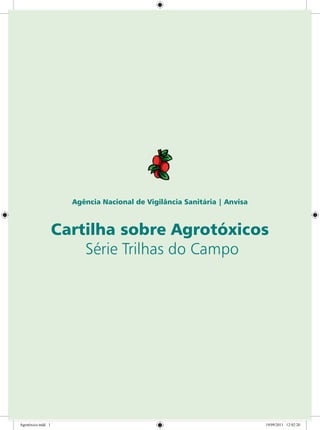 Agrotóxico.indd 1 19/09/2011 12:02:20
 