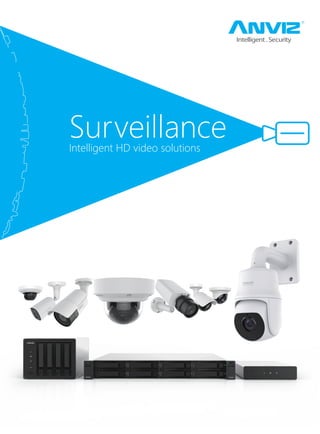 SurveillanceIntelligent HD video solutions
 