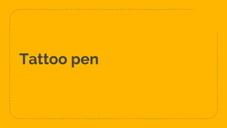 Tattoo pen
 