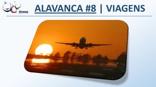 ALAVANCA #8 | VIAGENS
 