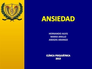 HERNANDO ALVIS
MARIA ANILLO
AMADIS ARANGO
 