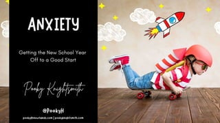 Anxiety - New School year