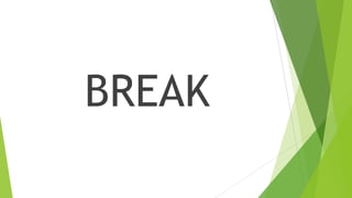 BREAK
 