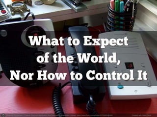 Photo by Earthworm - Creative Commons Attribution-NonCommercial-ShareAlike License https://www.flickr.com/photos/20734950@N00 Created with Haiku Deck
 