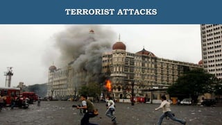 TERRORIST ATTACKS
 