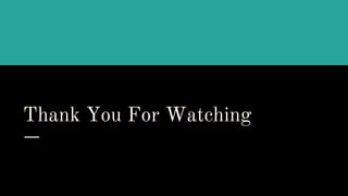 Thank You For Watching
 