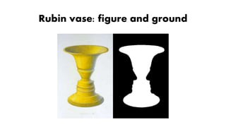 Rubin vase: figure and ground