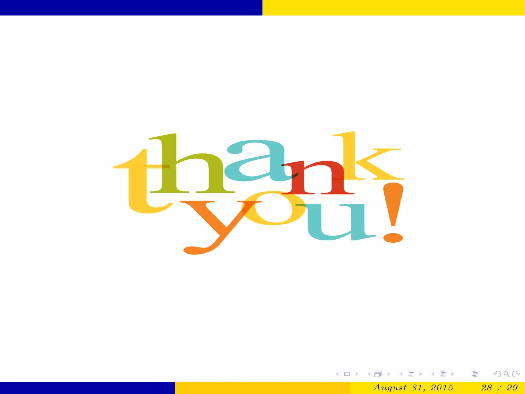 August 31, 2015 28 / 29
 