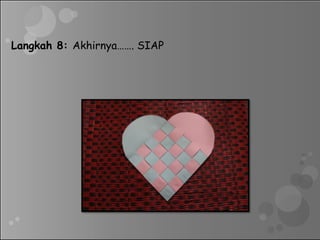 Langkah 8: Akhirnya……. SIAP
 