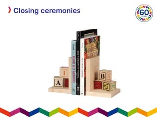 Closing ceremonies
 