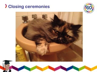 Closing ceremonies
 