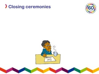 First
classes
Closing ceremonies
 