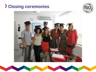 Closing ceremonies
 