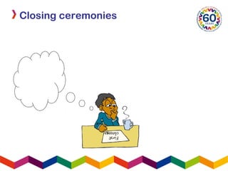 First
classes
Closing ceremonies
 