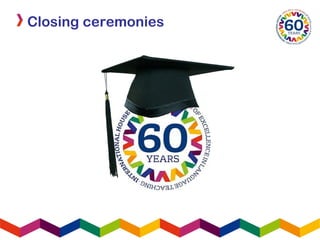 Closing ceremonies
 