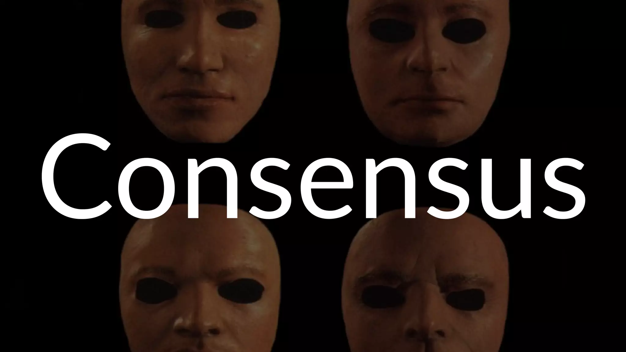 Consensus
 