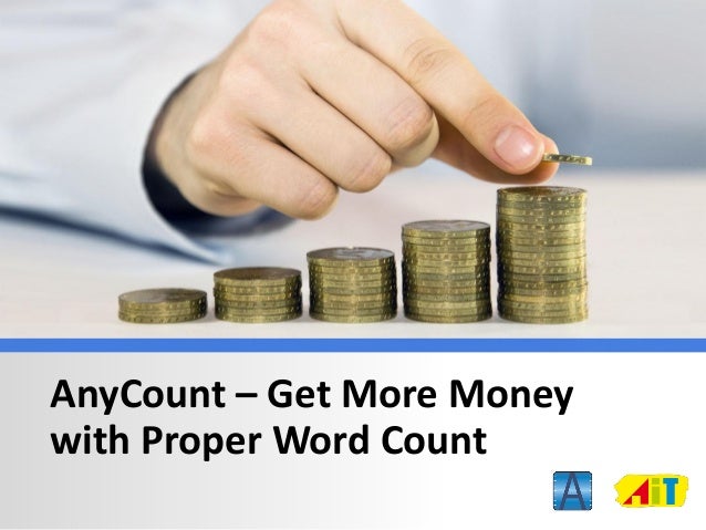 AnyCount – Get More Moneywith Proper Word Count  AnyCount – Get More with Proper Word Count Count                      Mon...