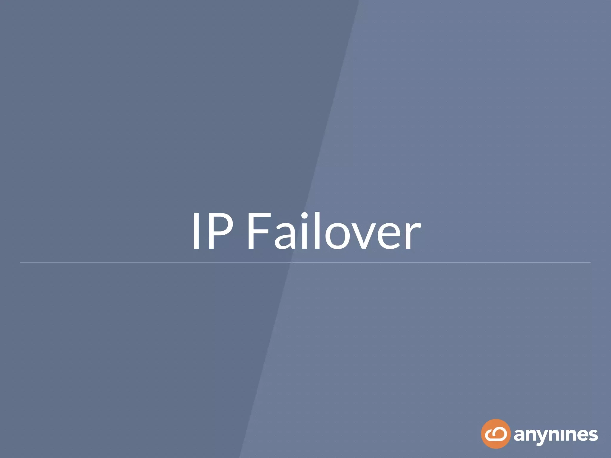 IP Failover
 