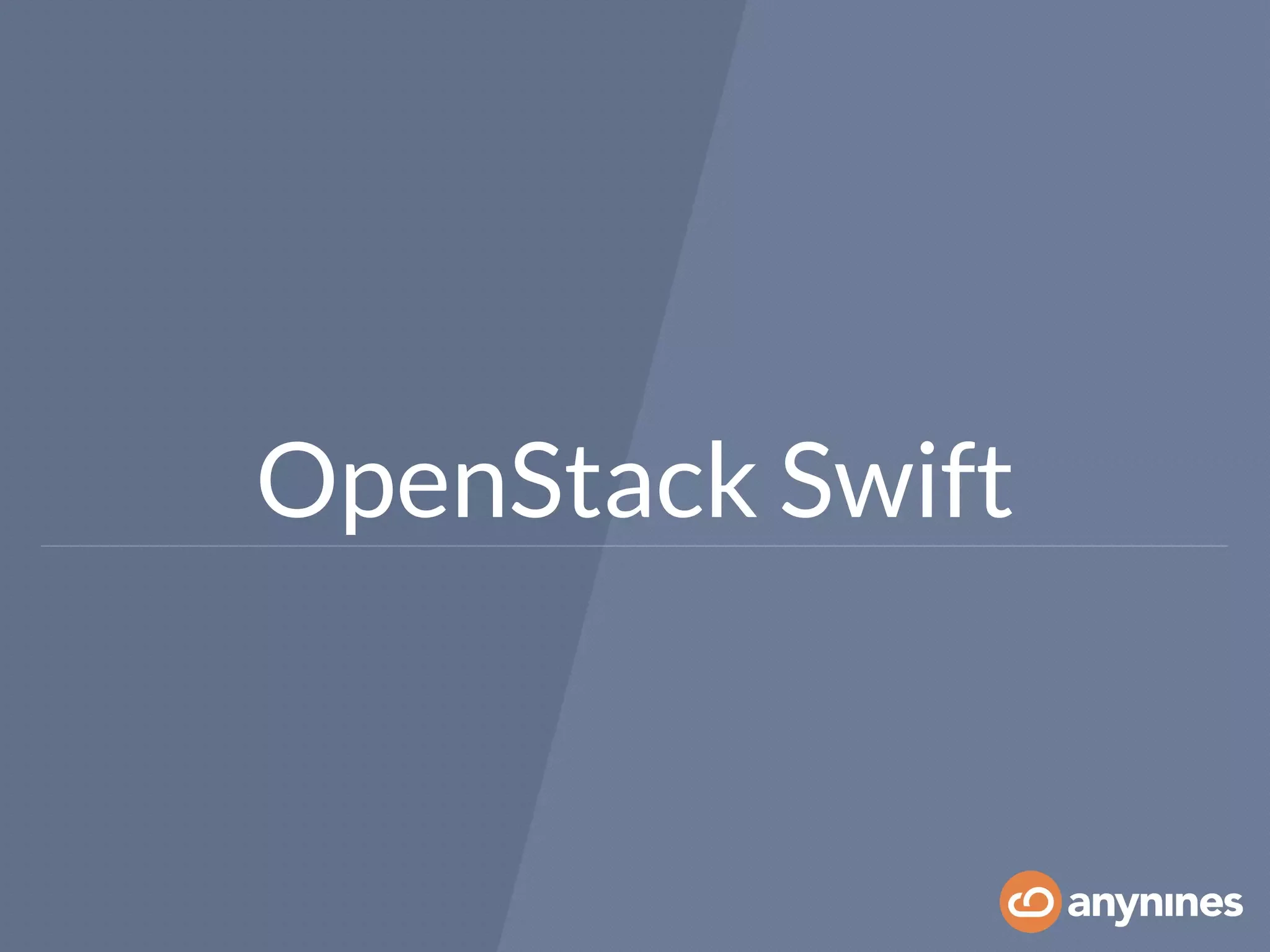 OpenStack Swift
 