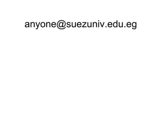 anyone@suezuniv.edu.eg
 