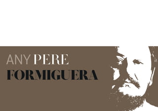Any Pere Formiguera programa