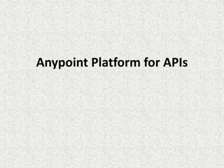 Anypoint Platform for APIs
 