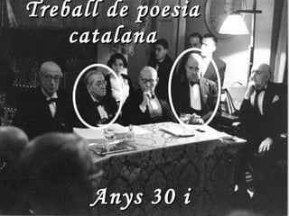 Treball de poesia catalana Anys 30 i postguerra 