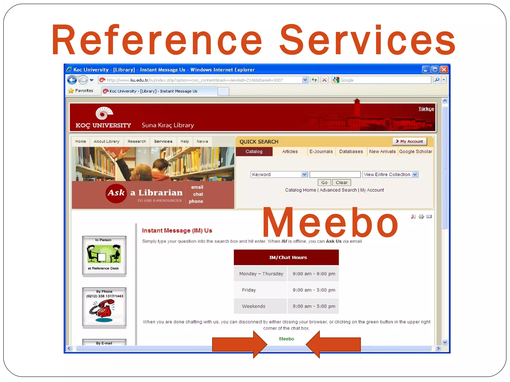 Reference Services
Meebo
 