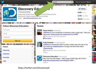 https://twitter.com/discoveryed
 