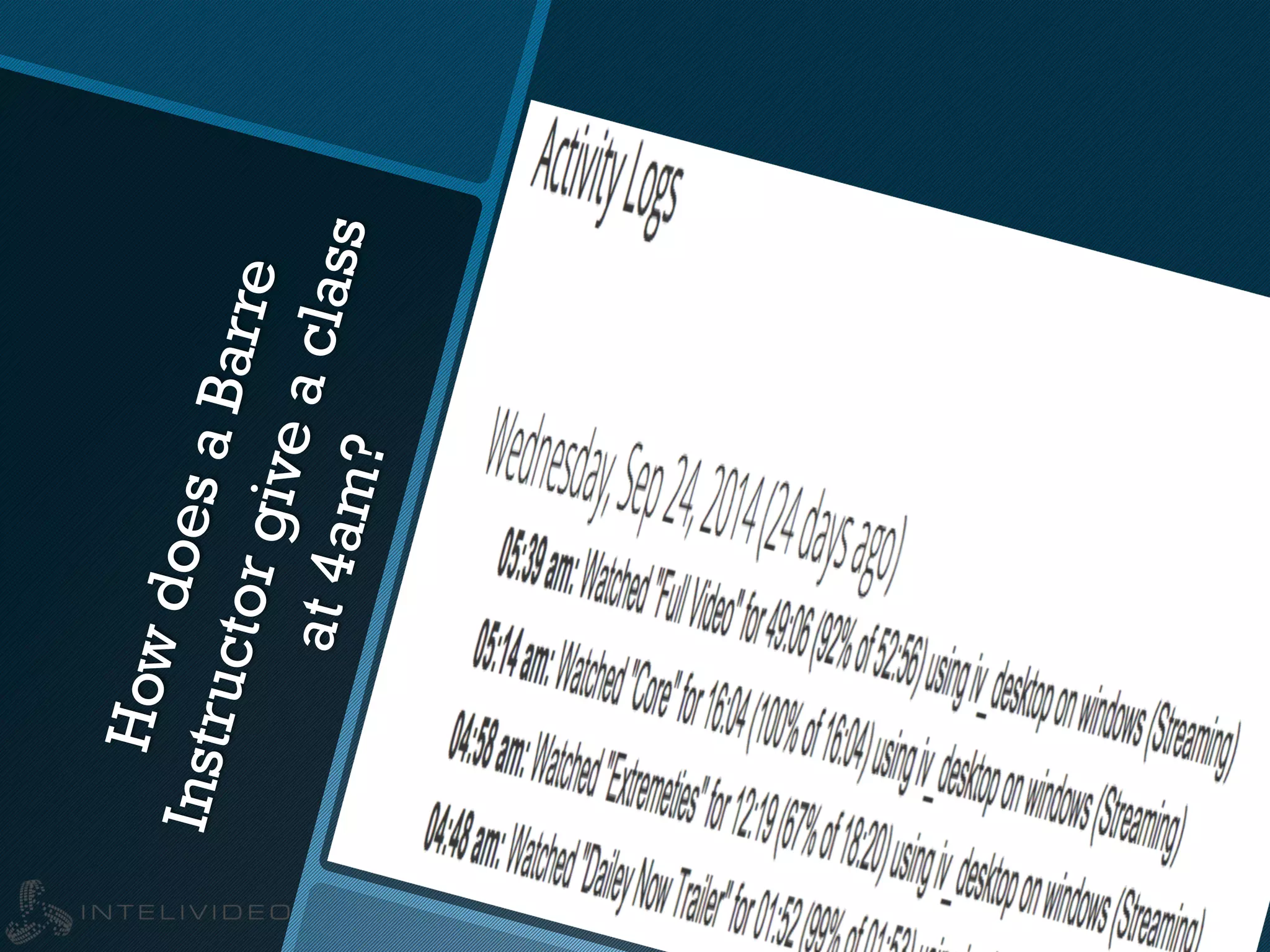 HowdoesaBarre
Instructorgiveaclassat4am?
 