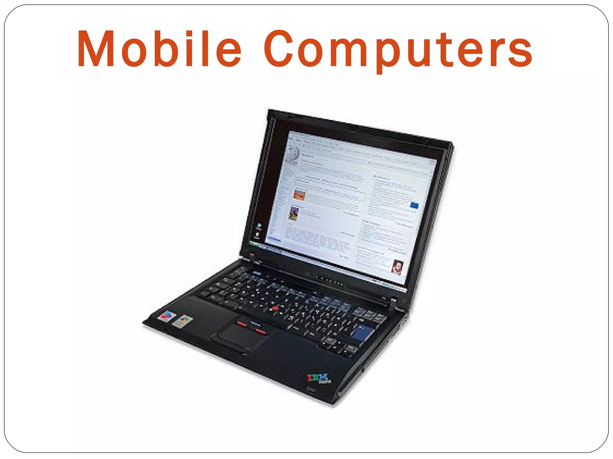 Mobile Computers
 