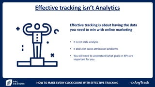 How To Make Every Click Count with Effective Tracking by Joel ...