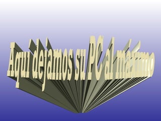 Aquí dejamos su PC al máximo 