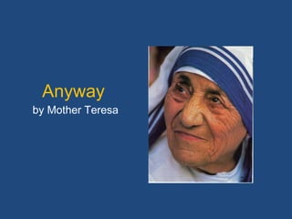 Anyway   by Mother Teresa 