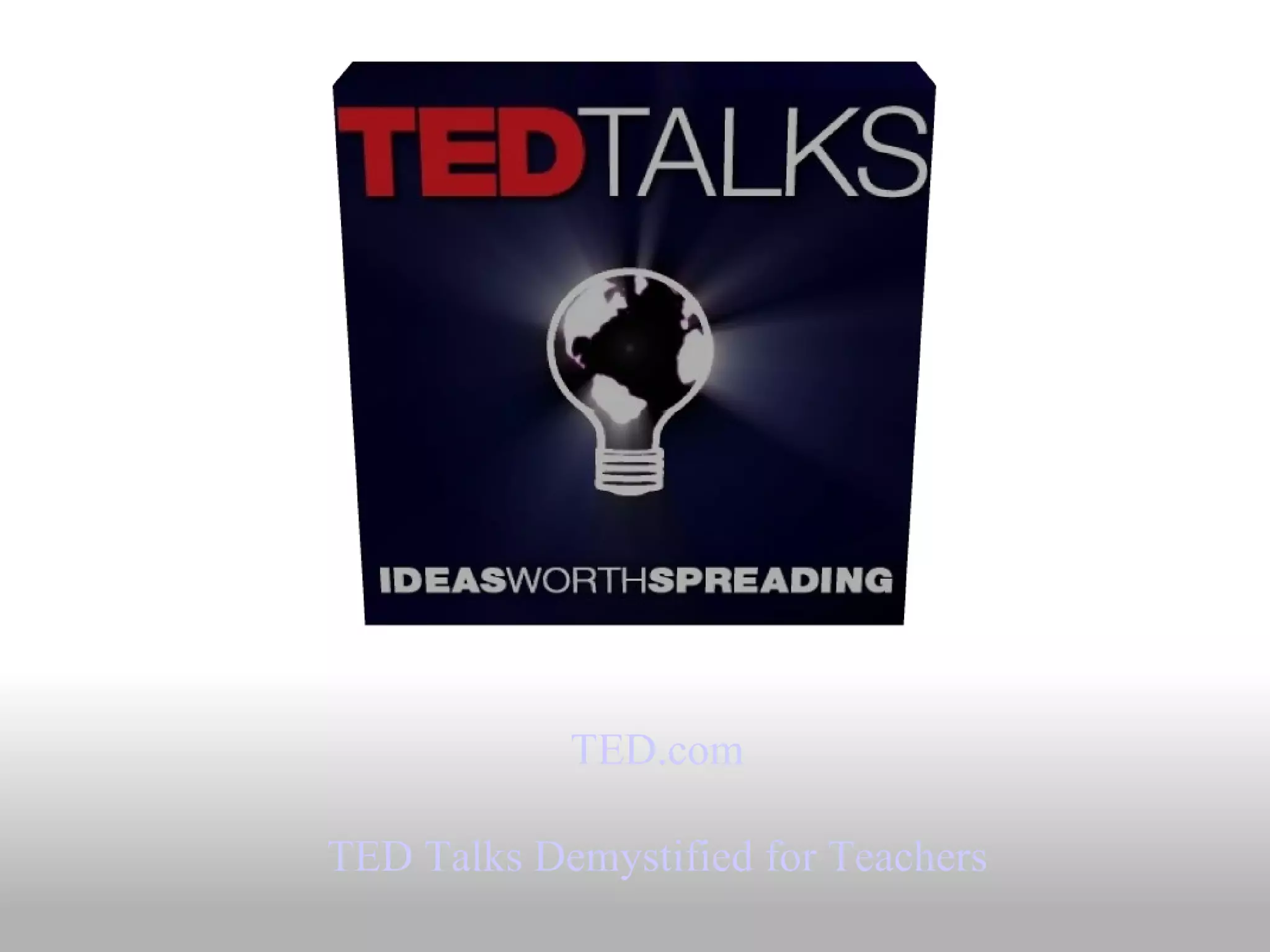 TED.com TED Talks Demystified for Teachers 