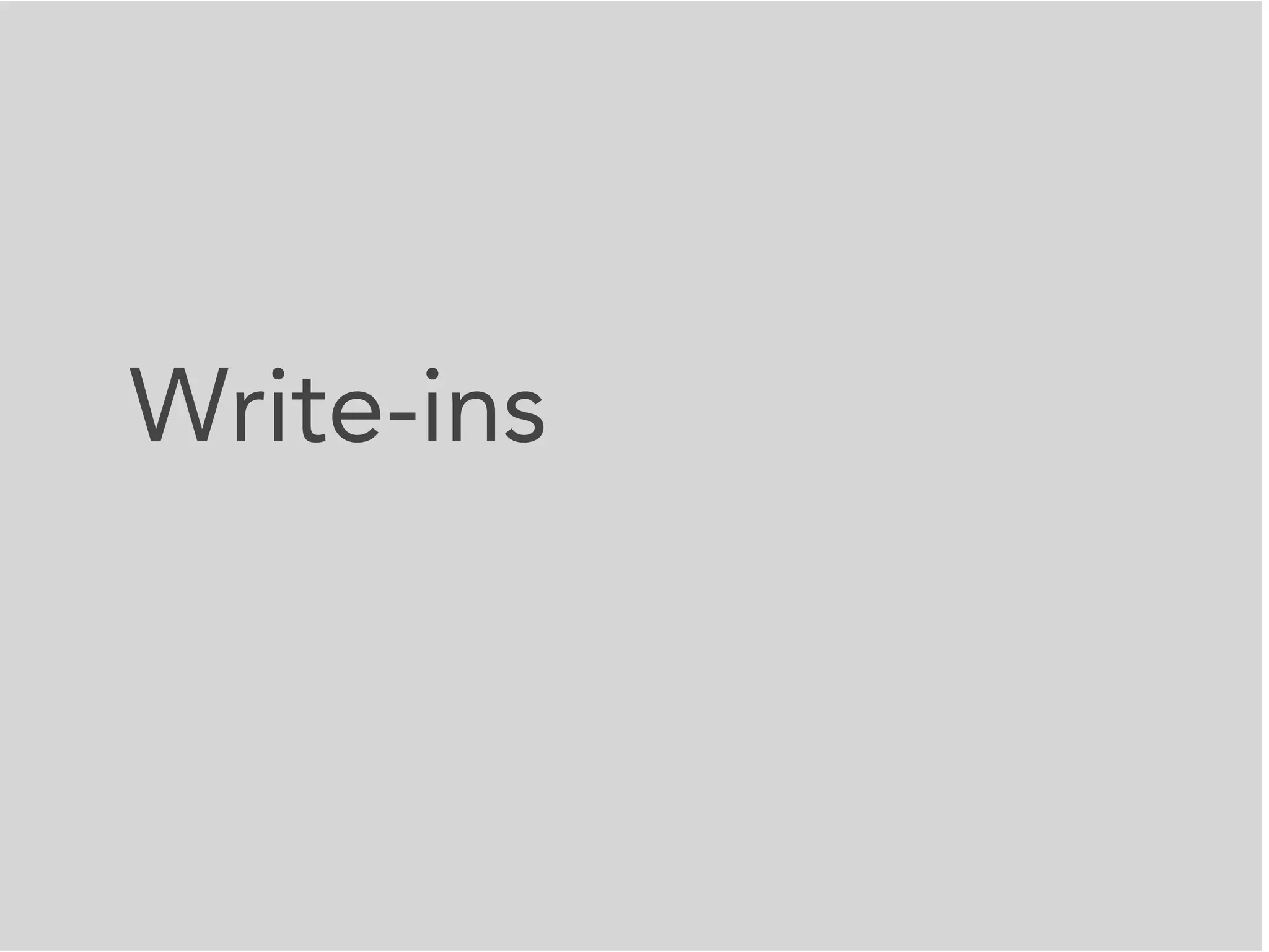 Write-ins
 