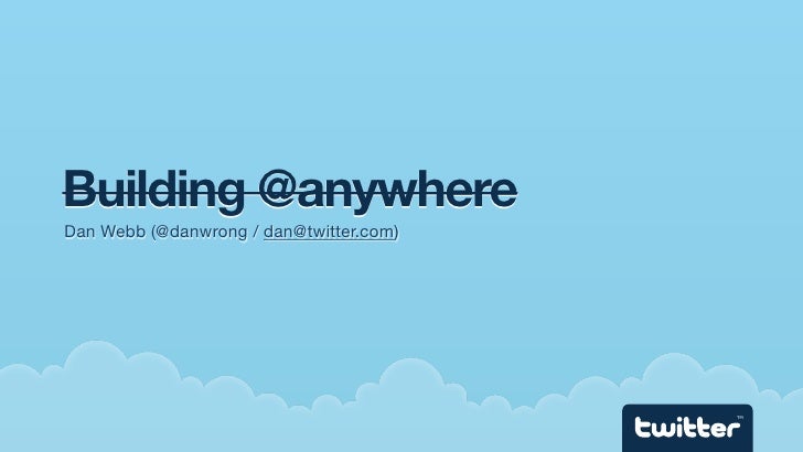 Building @Anywhere (for TXJS) slideshare