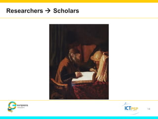 Researchers  Scholars 
14 
 