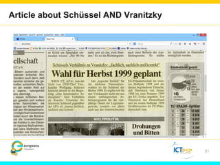 Article about Schüssel AND Vranitzky 
51 
 